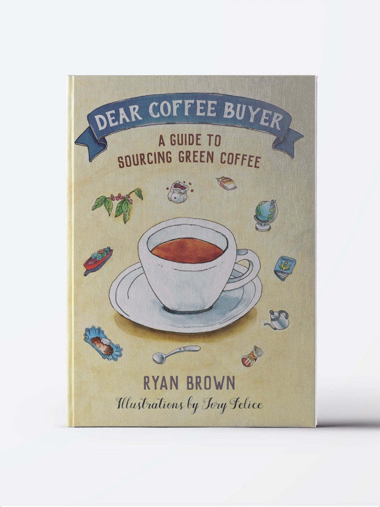 Dear Coffee Buyer by Ryan Brown
